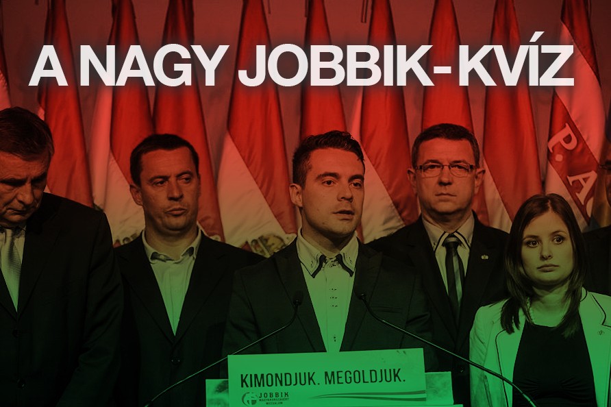 Kvíz: a Jobbik emlékezetes pillanatai