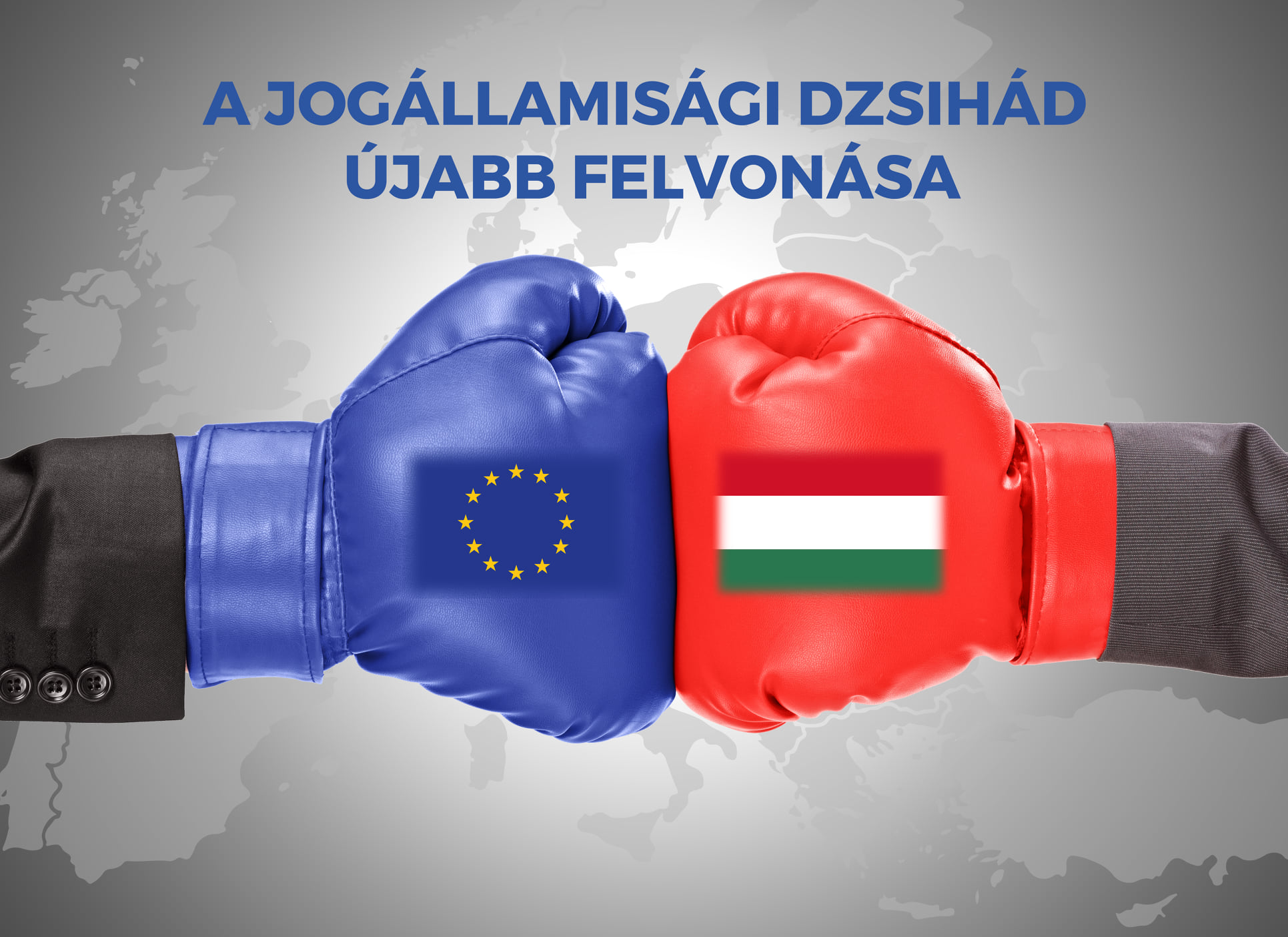 A jogállamisági dzsihád újabb felvonása