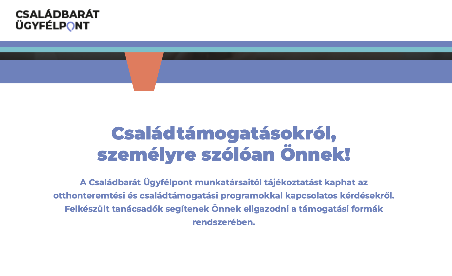 Online ügyfélszolgálat a családtámogatások egyszerűbb igénybevételéhez