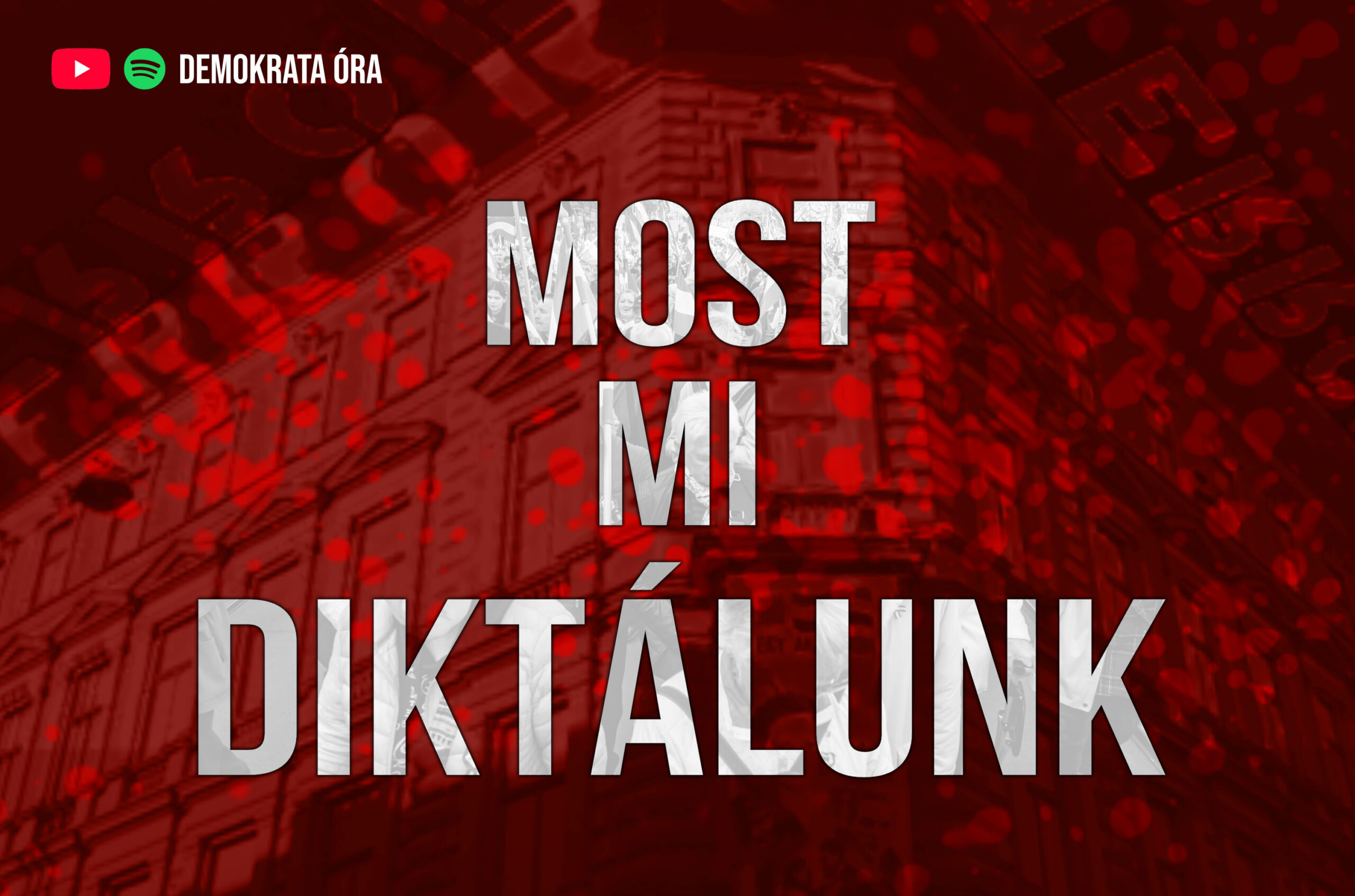Most mi diktálunk – Demokrata-kör Bencsik Andrással