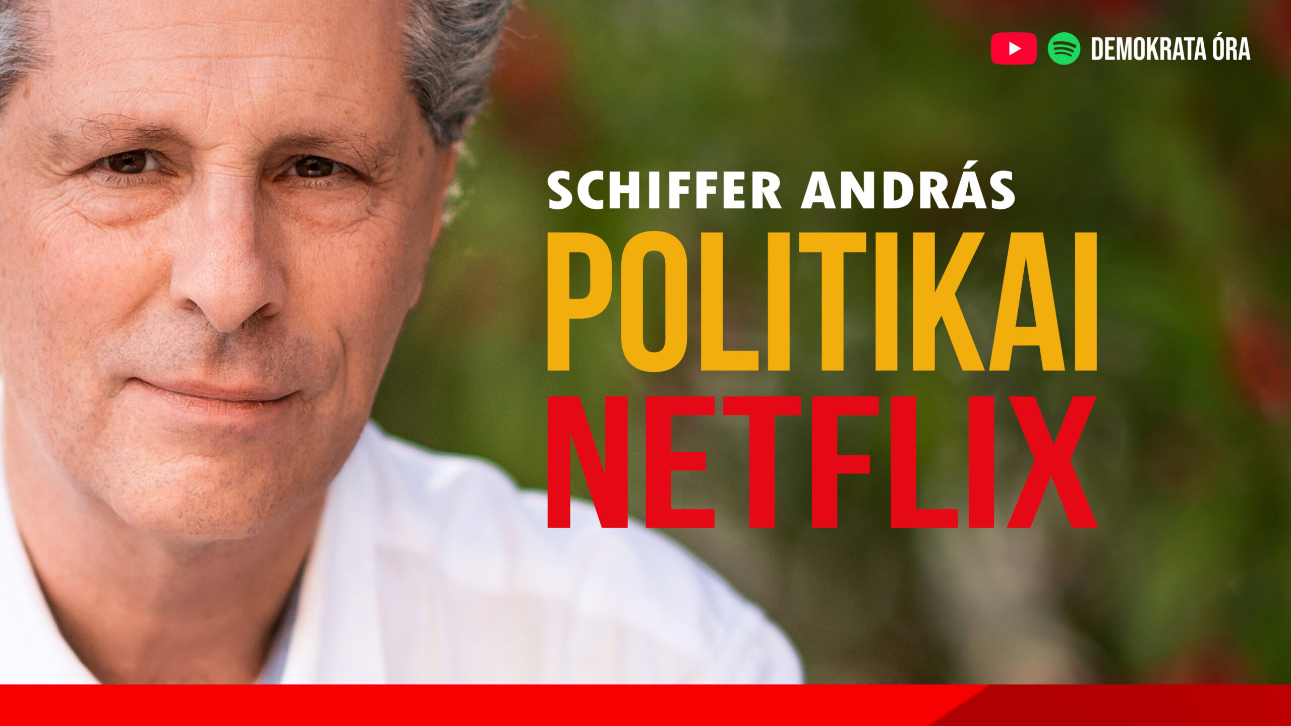 Politikai Netflix – Demokrata 30 Schiffer Andrással